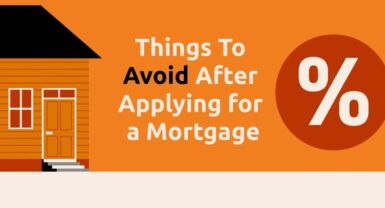 Things To Avoid After Applying for a Mortgage